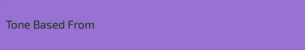 Tone Based From